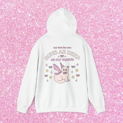 MY LOVE FOR YOU RUNS AS DEEP AS MY SQUATS - HOODIE