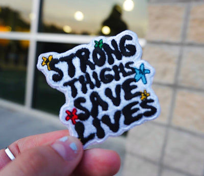 STRONG THIGHS SAVE LIVES - Velcro Patch