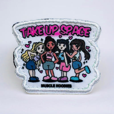 TAKE UP SPACE- VELCRO PATCH