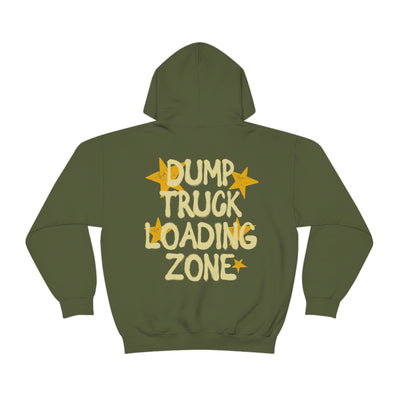 DUMP TRUCK LOADING ZONE  -HOODIE