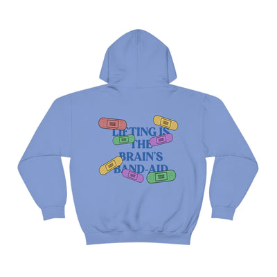 LIFTING IS THE BRAIN’S BAND-AID - HOODIE