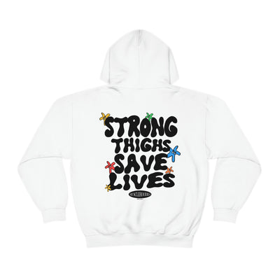 STRONG THIGHS SAVE LIVES  -HOODIE