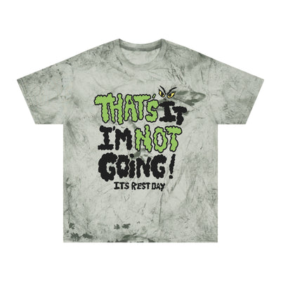 THAT'S IT I'M NOT GOING- TIE DYE TEE