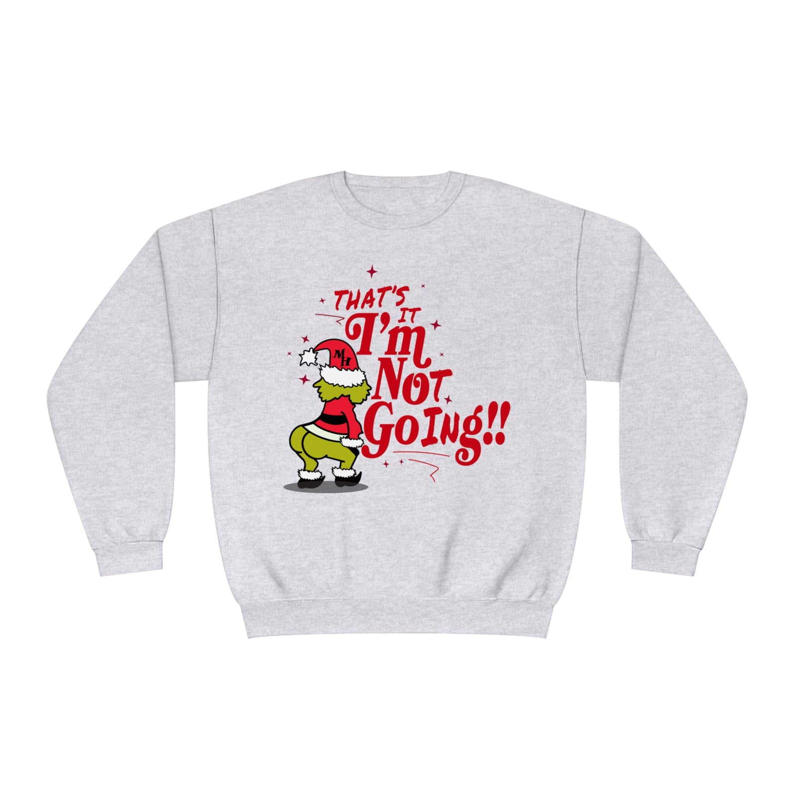 Grinch Ooh A Ah That's It I'm Not Going Shirt (Style: Z65 Crewneck Pullover Sweatshirt, Color: Sport Grey, Size: XL)