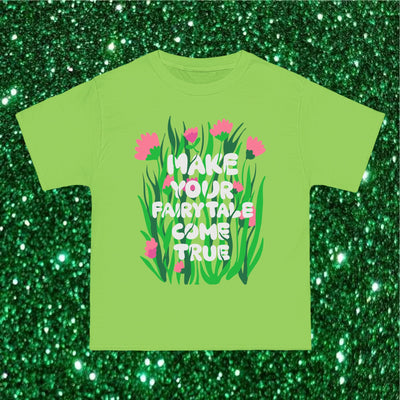 MAKE YOUR FAIRYTALE COME TRUE- TEE