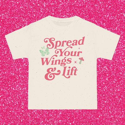 SPREAD YOUR WINGS AND LIFT- TEE