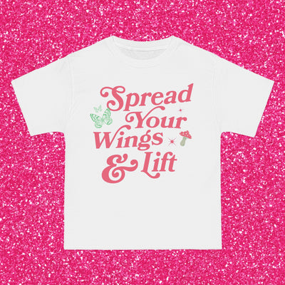 SPREAD YOUR WINGS AND LIFT- TEE