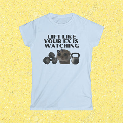 LIFT LIKE YOUR EX IS WATCHING- BABY TEE