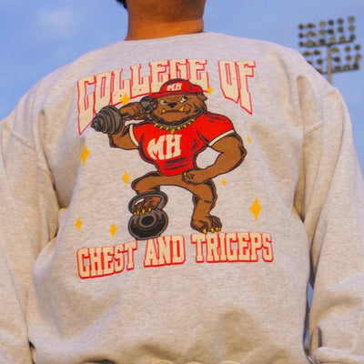 COLLEGE OF CHEST AND TRICEPS- CREWNECK