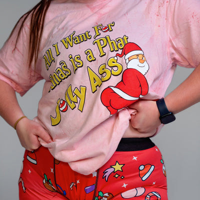 ALL I WANT FOR XMAS IS A PHAT JOLLY ASS- TIE DYE TEE