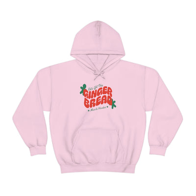 LET'S GET THIS GINGERBREAD (V.1) - HOODIE