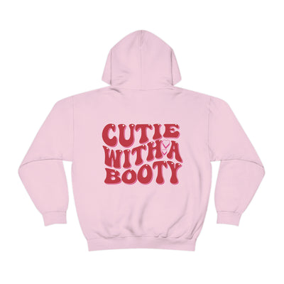 CUTIE WITH A BOOTY- HOODIE