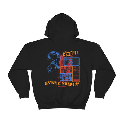 KILL EVERY WORKOUT- HOODIE
