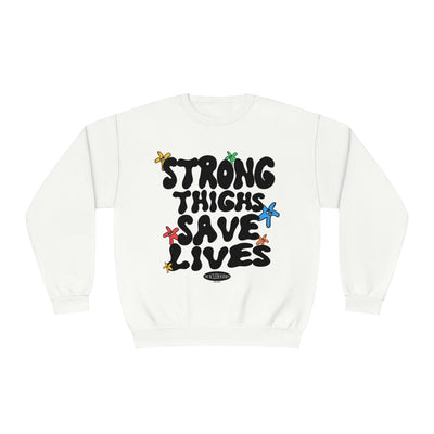 STRONG THIGHS SAVE LIVES - CREWNECK