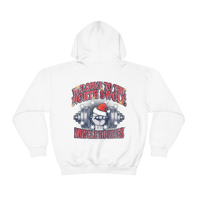 WELCOME TO THE NORTH SWOLE- HOODIE